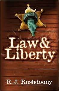 Law & Liberty by Rousas John Rushdoony