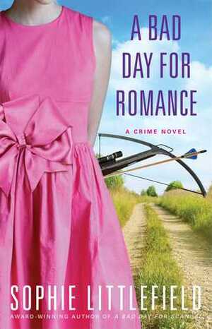 A Bad Day for Romance by Sophie Littlefield