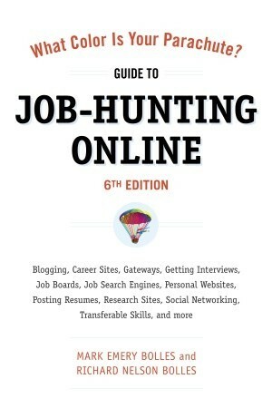 What Color is your Parachute? Guide to Job-Hunting Online by Richard N. Bolles, Mark Emery Bolles