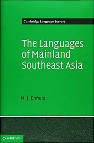 The Languages of Mainland Southeast Asia by N. J. Enfield