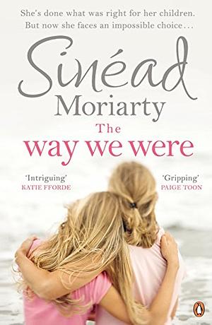 The Way We Were by Sinéad Moriarty