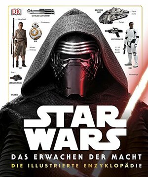 Star Wars: Das Erwachen der Macht: Die illustrierte Enzyklopädie by Pablo Hidalgo