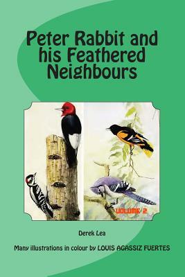 PETER RABBITand hisFEATHERED NEIGHBOURS by Thornton W. Burgess, Derek Lea