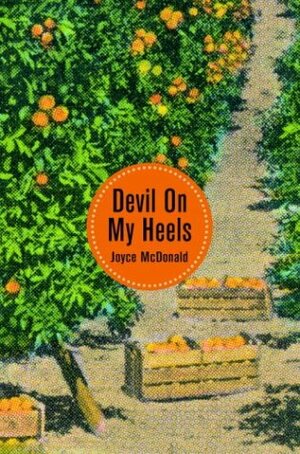 Devil on My Heels by Joyce McDonald