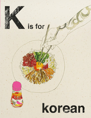 K is for Korean by Rukmini Iyer, Kim Lightbody, Juriko Kosaka