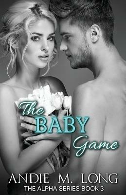 The Baby Game by Andie M. Long