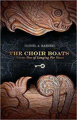 The Choir Boats by Daniel A. Rabuzzi, Deborah A. Mills