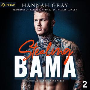 Stealing Bama by Hannah Gray