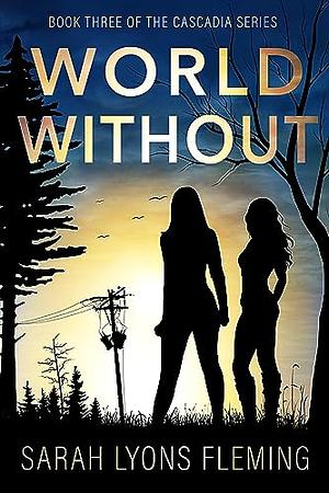 World Without by Sarah Lyons Fleming