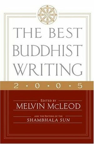 The Best Buddhist Writing 2005 by Melvin McLeod