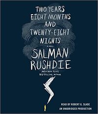 Two Years Eight Months and Twenty-Eight Nights by Salman Rushdie