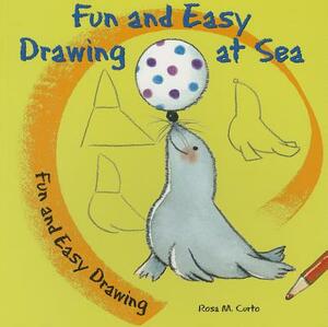 Fun and Easy Drawing at Sea by Rosa M. Curto