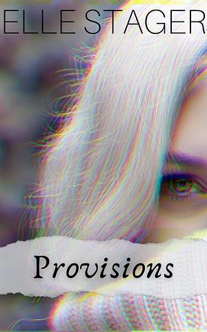 Provisions by Elle Stager, Elle Stager