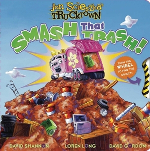 Smash That Trash! by Sonia Sander