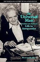 The universal man: Theodore von Karman's life in aeronautics by Michael H. Gorn