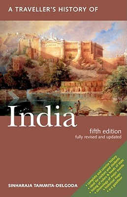 A Traveller's History of India by Sinharaja Tammita-Delgoda