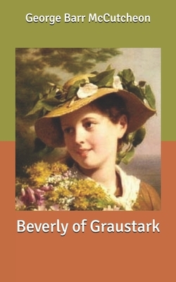 Beverly of Graustark by George Barr McCutcheon