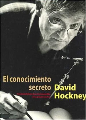 El conocimiento secreto by David Hockney