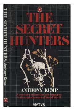 The Secret Hunters by Anthony Kemp