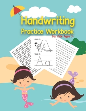 Handwriting Practice workbook: Preschool Practice Handwriting Workbook: Pre K, Kindergarten and Kids Ages 3-5 Reading And Writing by Nasir Khan Publisher