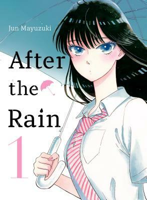 After the Rain, Vol. 1 by Jun Mayuzuki