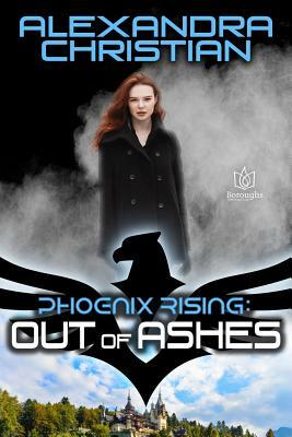 Out of Ashes by Alexandra Christian