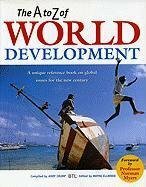 The A to Z of World Development by Norman Myers, Wayne Ellwood, Andy Crump