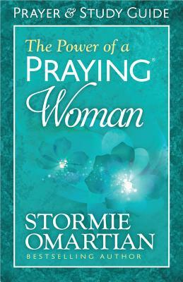 The Power of a Praying(r) Woman Prayer and Study Guide by Stormie Omartian