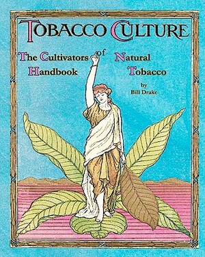 The Cultivators Handbook of Natural Tobacco: Second Edition by 