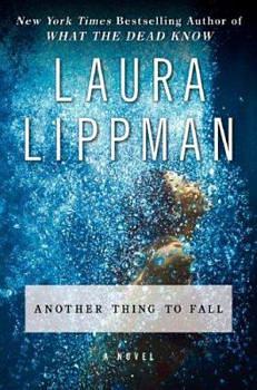 Another Thing to Fall: A Novel by Laura Lippman