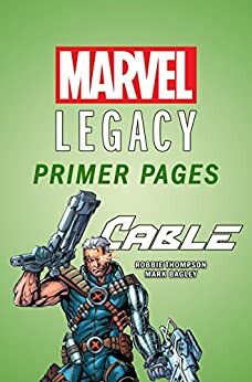 Cable - Marvel Legacy Primer Pages by Robbie Thompson