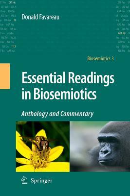 Essential Readings in Biosemiotics: Anthology and Commentary by Donald Favareau