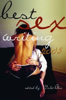 Best Sex Writing 2005 by Violet Blue