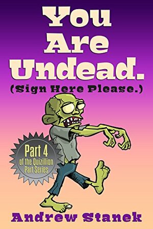 You Are Undead by Andrew Stanek