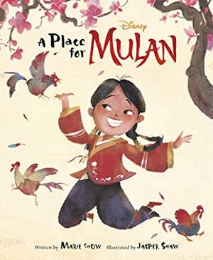 A Place for Mulan by Jasper Shaw, Marie Chow