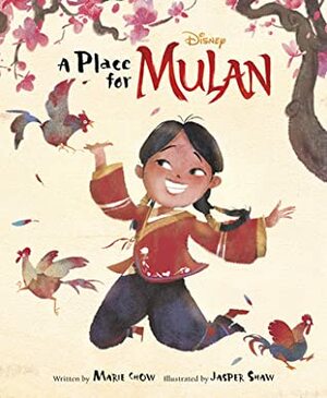 A Place for Mulan by Marie Chow, Jasper Shaw