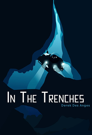 In The Trenches by Derek Des Anges