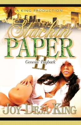 Stackin' Paper Part 2 Genesis's Payback by Joy Deja King