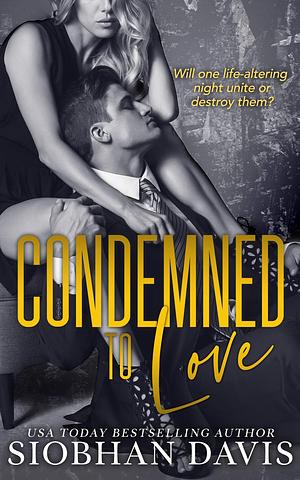 Condemned to Love by Siobhan Davis, Siobhan Davis