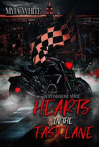 Hearts in the Fast Lane by Myia White