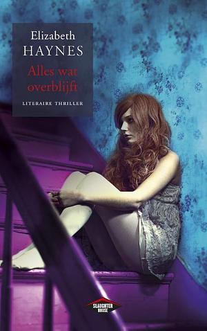 Alles wat overblijft by Elizabeth Haynes