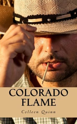 Colorado Flame by Colleen Quinn, Katie Rose