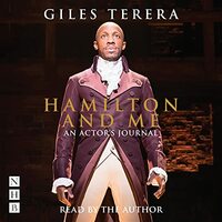 Hamilton and Me by Giles Terera