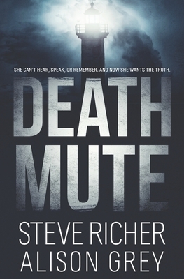 Death Mute by Alison Claire Grey, Steve Richer