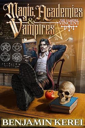 Magic, Academies & Vampires by Benjamin Kerei, Benjamin Kerei, Ellen Klowden, Luciano Fleitas