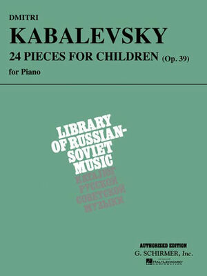 24 Pieces for Children, Op. 39 by Dmitri Kabalevsky