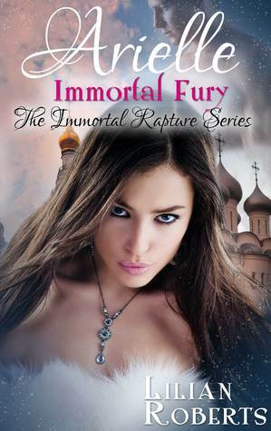 Arielle Immortal Fury by Lilian Roberts