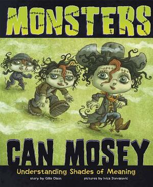 Monsters Can Mosey: Understanding Shades of Meaning by Gillia M. Olson