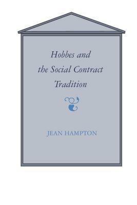 Hobbes and the Social Contract Tradition by Jean E. Hampton