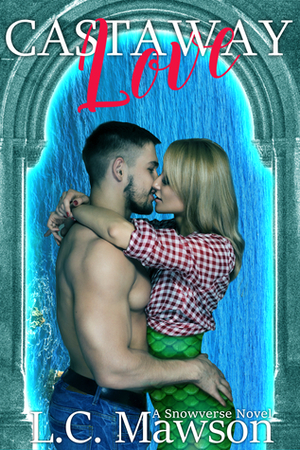 Castaway Love by L.C. Mawson